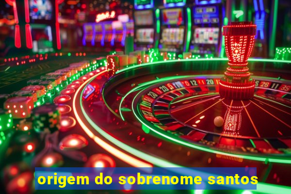 origem do sobrenome santos